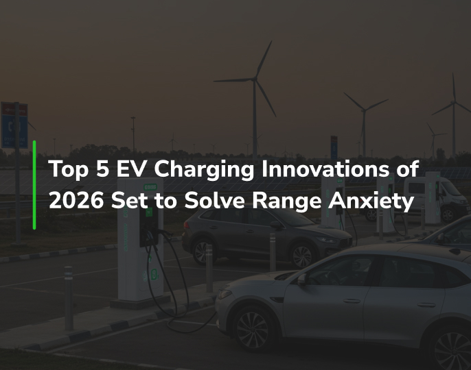 Top 5 EV Charging Innovations of 2026 Set to Solve Range Anxiety 
